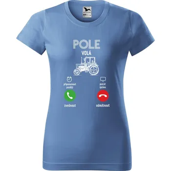 Dámské tričko DOBRÝ TRIKO Dámské tričko Pole volá Barva: Azurová modrá, Velikost: S