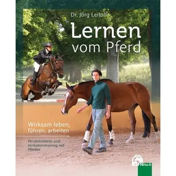 Lernen vom Pferd - Leitolf, Jörg