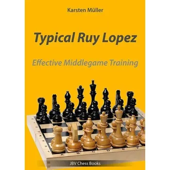 Typical Ruy Lopez - Müller, Karsten