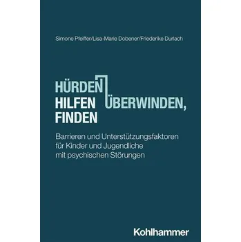 Hürden überwinden, Hilfen finden - Pfeiffer, Simone