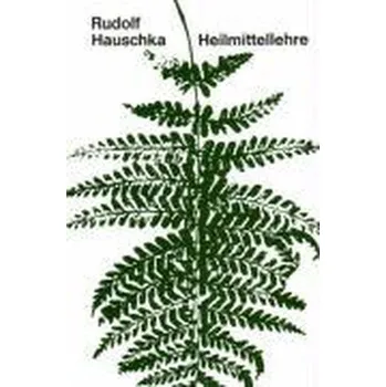 Heilmittellehre - Rudolf Hauschka