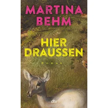 Hier draußen - Behm, Martina