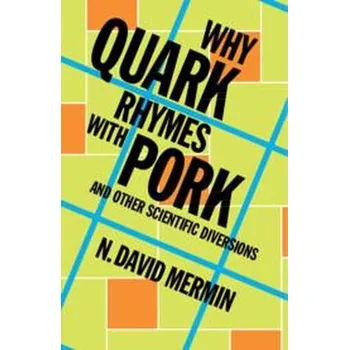 Why Quark Rhymes with Pork - Mermin, David N. [EN] (2025, Brožovaná, Cambridge University Pr.)