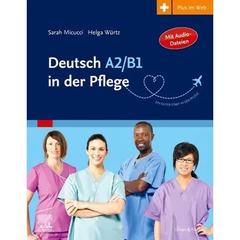 Deutsch A2/B1 in der Pflege - Micucci, Sarah