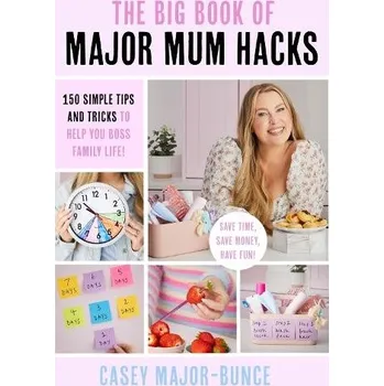 Cizojazyčná kniha Big Book of Major Mum Hacks - Major-Bunce, Casey