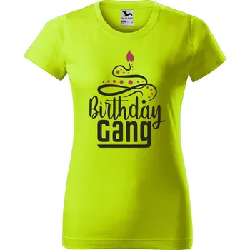 Dámské oblečení DOBRÝ TRIKO Dámské narozeninové tričko Brithday gang Barva: Limetková, Velikost: M