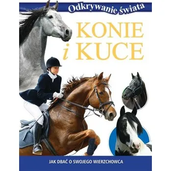 Bystrá hlava Odkrywanie świata. Konie i kuce - Praca zbiorowa