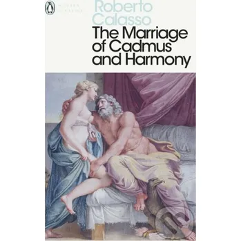 The Marriage of Cadmus and Harmony - Roberto Calasso Penguin Books