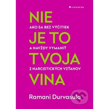 Nie je to tvoja vina - Ramani Durvasula Grada