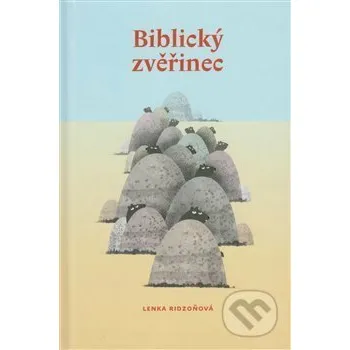 Biblický zvěřinec - Lenka Ridzoňová Kalich