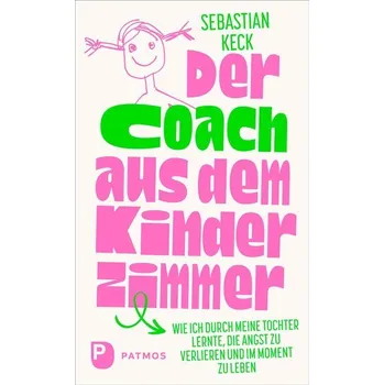 Osobní rozvoj Der Coach aus dem Kinderzimmer - Keck, Sebastian