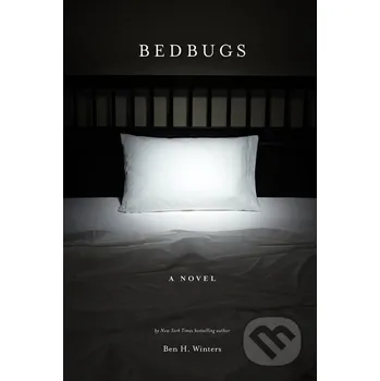 Bedbugs - Ben H. Winters Quirk Books