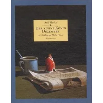 První čtění Der kleine König Dezember, Miniausgabe - Hacke, Axel