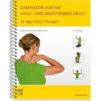 Gymnastik für die Hals- und Brustwirbelsäule - Dreher-Edelmann, Gabriele
