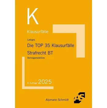 Die TOP 35 Klausurfälle Strafrecht BT - Ladiges, Manuel