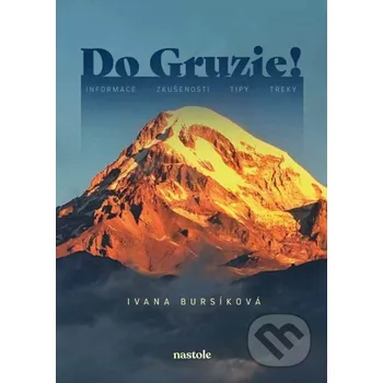 Kniha Do Gruzie! - Ivana Bursíková nastole
