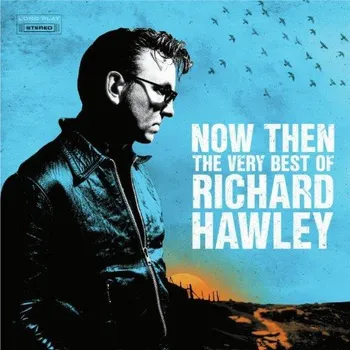 Zahraniční hudba Richard Hawley : Now Then: The Very Best Of CD