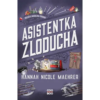 Kniha Asistentka Zloducha - Hannah Nicole Maehrer CooBoo CZ