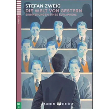 Německý jazyk Erwachsene ELI Lektüren 3/B1: Die Welt von Gestern+CD