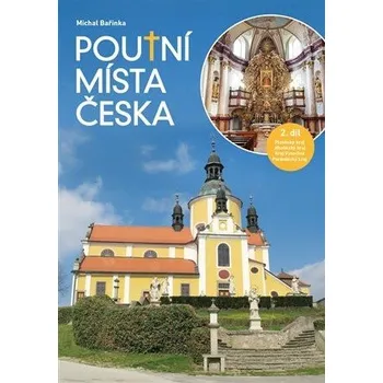 Poutní místa Česka II - Michal Bařinka…