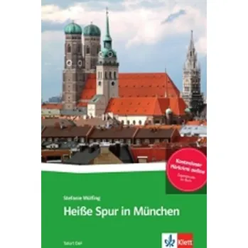 Kniha Heiße Spur in München – Buch + Online MP3