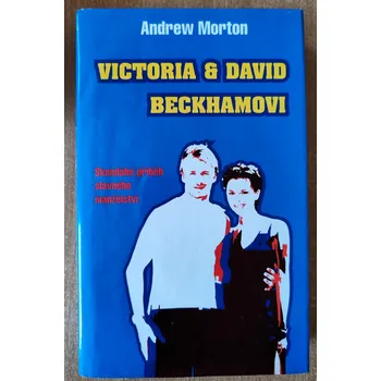 Umění Victoria & David Backhamovi. Andrew Morton 2006