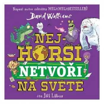 Nejhorší netvoři na světě - David Walliams