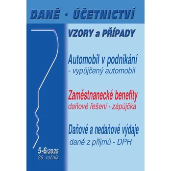 Daně, účetnictví, vzory a případy (5-6/2025)