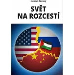 Svět na rozcestí - František Novotný…
