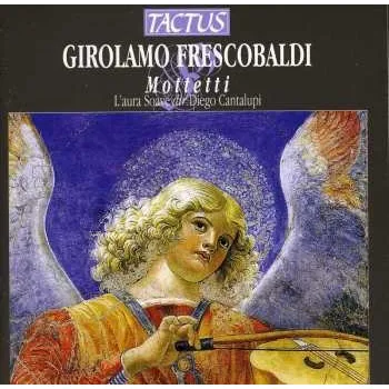 Zahraniční hudba CD Girolamo Frescobaldi: Mottetti 2013