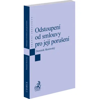 Odstoupení od smlouvy pro její porušení - Dominik Skočovský
