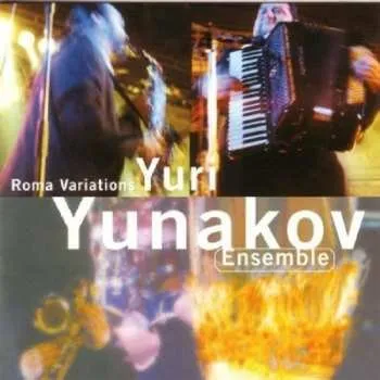 Zahraniční hudba CD Yuri Yunakov Ensemble: Roma Variations 2002