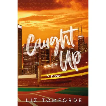 Kniha Caught Up - V pasci - Liz Tomforde (E-Kniha)