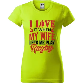 Dámské oblečení DOBRÝ TRIKO Dámské tričko s potiskem I love rugby Barva: Limetková, Velikost: XS