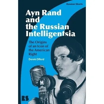 Cizojazyčná kniha Ayn Rand and the Russian Intelligentsia - Offord, Professor Derek (University of Bristol, UK)