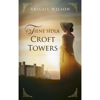 Kniha Tiene sídla Croft Towers - Abigail Wilson (E-Kniha)