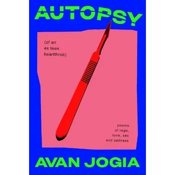 Cizojazyčná kniha Autopsy (of an Ex-Teen Heartthrob) - Jogia, Avan