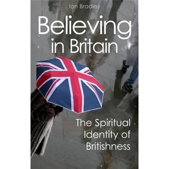 Kniha Believing in Britain - Bradley, Ian