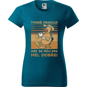 Dámské tričko DOBRÝ TRIKO Dámské tričko s potiskem Můj pes Barva: Petrolejová, Velikost: XL