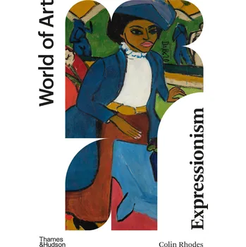 Cizojazyčná kniha Expressionism (World of Art) – Colin Rhodes