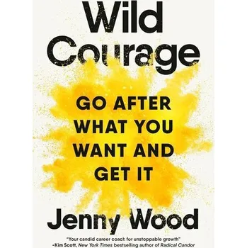 Populárně naučná literatura pro dospělé Wild Courage - Wood, Jenny