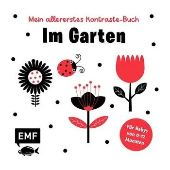 První čtění Mein allererstes Kontraste-Buch: Im Garten - für Babys von 0-12 Monaten - Baruzzi, Agnese