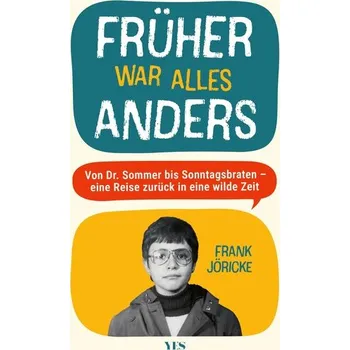 Früher war alles anders - Jöricke, Frank