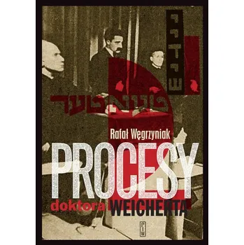 Literární biografie PROCESY MICHAŁA WEJCHERTA - RAFAŁ WĘGRZYNIAK