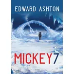 Mickey7 - Edward Ashton (2023, pevná)
