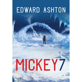 Mickey7 - Edward Ashton (2023, pevná)
