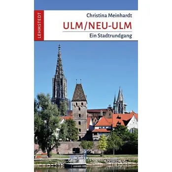 Cestování Ulm/Neu-Ulm - Meinhardt, Christina