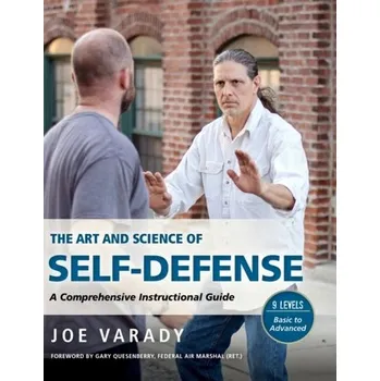 The Art and Science of Self Defense - Varady, Joe