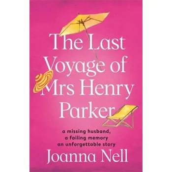 Cizí jazyk The Last Voyage of Mrs Henry Parker - Nell, Joanna [EN] (2020, Brožovaná, Hodder & Stoughton)