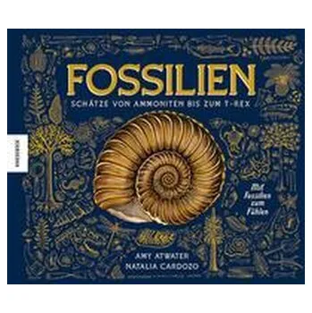 Příroda Fossilien - Schätze von Ammoniten bis zum T. Rex - Atwater, Amy